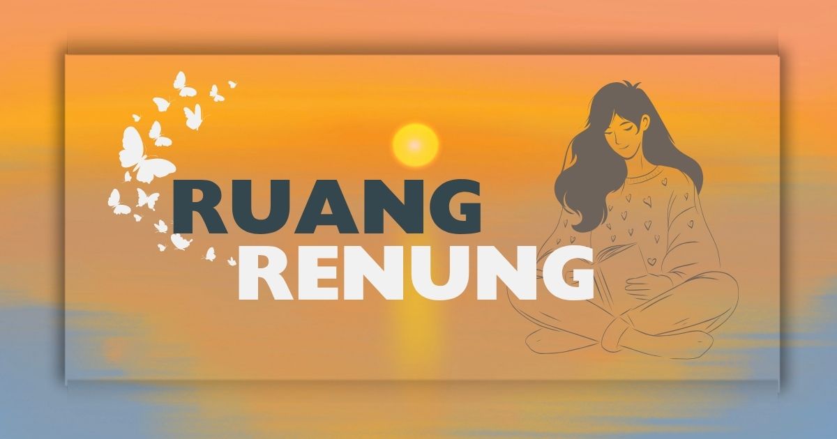 Ruang Renung : Tempat Berhenti Sejenak